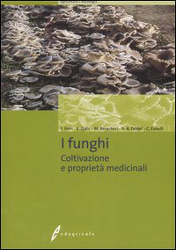 I funghi. Coltivazione e proprietà medicinali - Librerie.coop I funghi. Coltivazione e proprietà medicinali - Librerie.coop