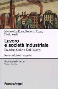 Lavoro e società industriale. Da Adam Smith a Karl Polanyi - Librerie.coop