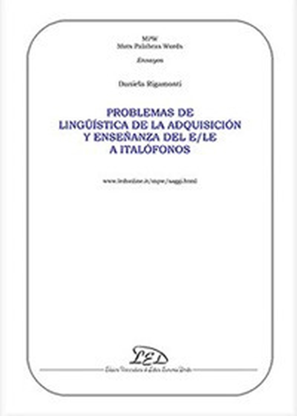 Problemas de lingüística de la adquisición y enseñanza del e/le a italófonos - Librerie.coop Problemas de lingüística de la adquisición y enseñanza del e/le a italófonos - Librerie.coop