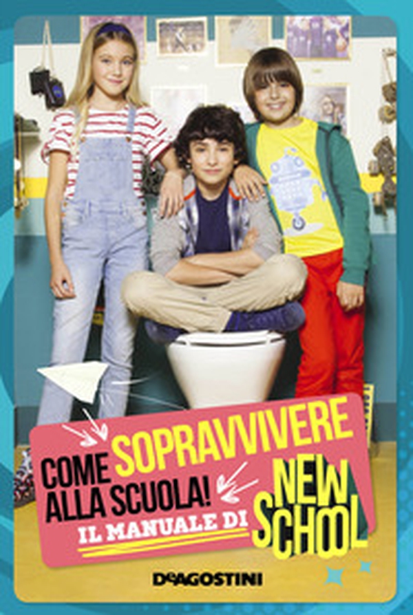 Come sopravvivere alla scuola. Il manuale di New School - Librerie.coop Come sopravvivere alla scuola. Il manuale di New School - Librerie.coop