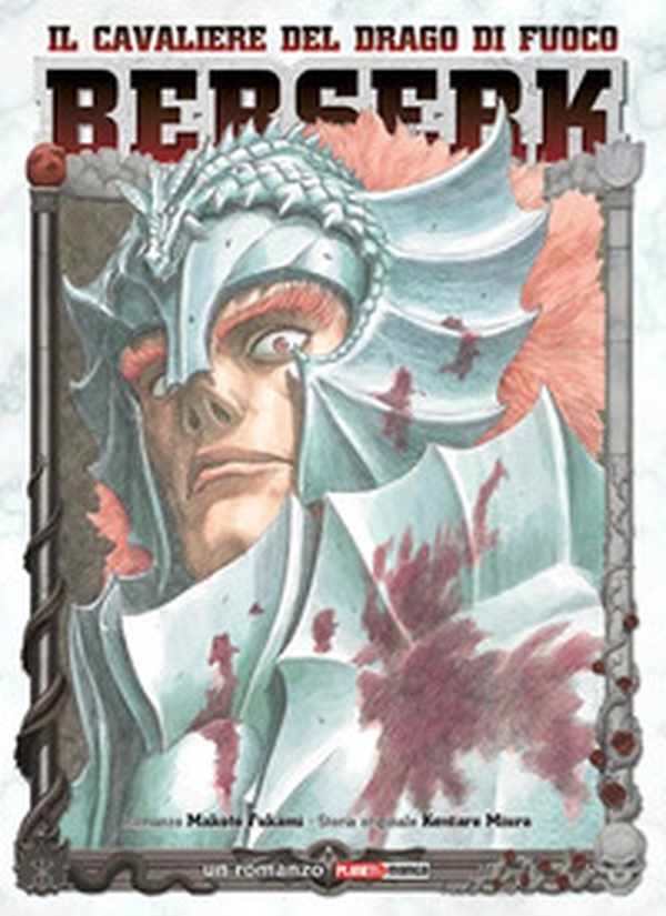 Berserk. Il cavaliere del drago di fuoco - Librerie.coop Berserk. Il cavaliere del drago di fuoco - Librerie.coop
