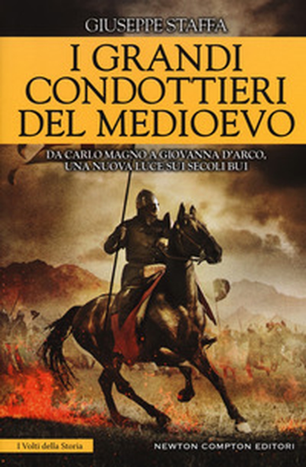 I grandi condottieri del Medioevo - Librerie.coop I grandi condottieri del Medioevo - Librerie.coop