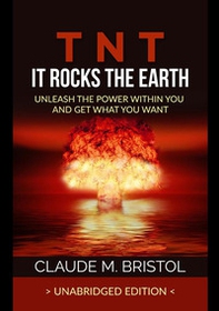 TNT. It rocks the Earth. Unleash the power within you and get what you want - Librerie.coop