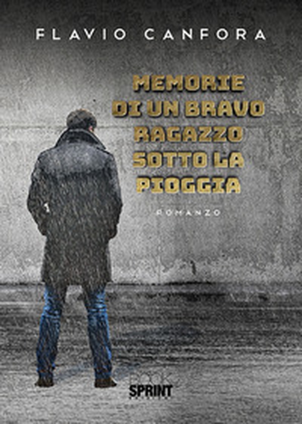 Memorie di un bravo ragazzo sotto la pioggia - Librerie.coop Memorie di un bravo ragazzo sotto la pioggia - Librerie.coop