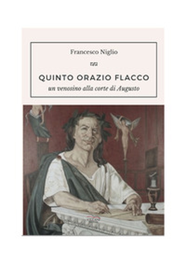 Quinto Orazio Flacco. Un venosino alla corte di Augusto - Librerie.coop Quinto Orazio Flacco. Un venosino alla corte di Augusto - Librerie.coop