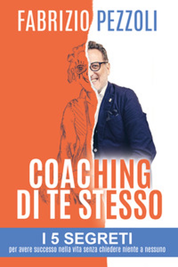 Coaching di te stesso. I 5 segreti per avere successo nella vita senza chiedere niente a nessuno - Librerie.coop Coaching di te stesso. I 5 segreti per avere successo nella vita senza chiedere niente a nessuno - Librerie.coop