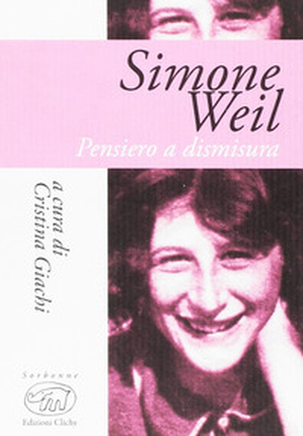 Simone Weil. Pensiero e dismisura - Librerie.coop Simone Weil. Pensiero e dismisura - Librerie.coop