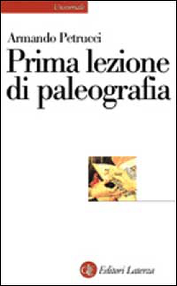 Prima lezione di paleografia - Librerie.coop Prima lezione di paleografia - Librerie.coop