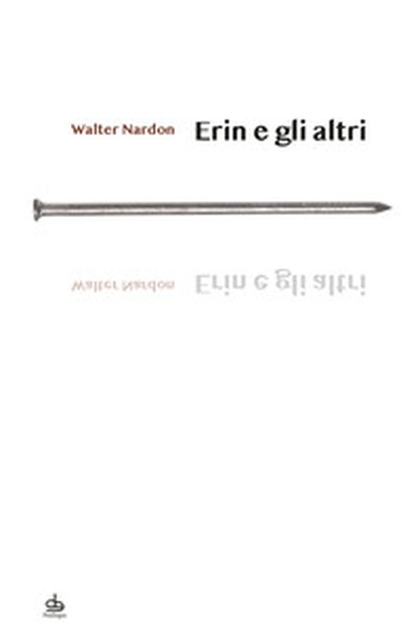 Erin e gli altri - Librerie.coop Erin e gli altri - Librerie.coop