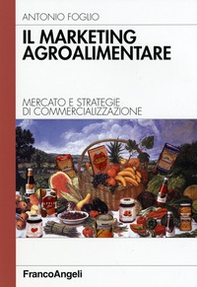 Il marketing agroalimentare. Mercato e strategie di commercializzazione - Librerie.coop