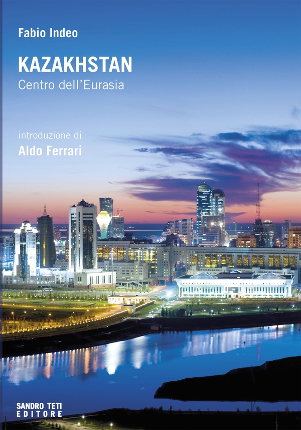 Kazakhstan. Centro dell'Eurasia - Librerie.coop Kazakhstan. Centro dell'Eurasia - Librerie.coop