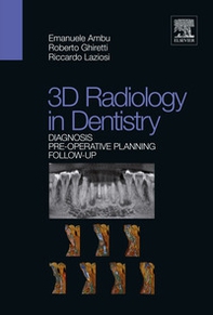 3D radiology in dentistry. Diagnosis pre-operative planning follow-up - Librerie.coop