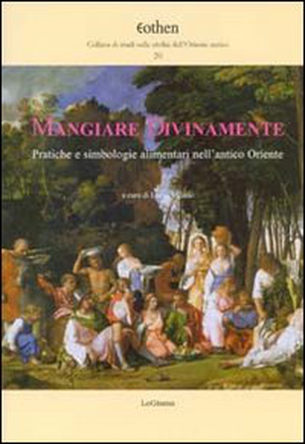 Mangiare divinamente. Pratiche e simbologie alimentari nell'antico Oriente - Librerie.coop Mangiare divinamente. Pratiche e simbologie alimentari nell'antico Oriente - Librerie.coop