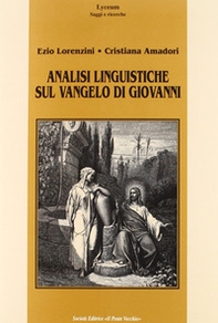 Analisi linguistiche sul Vangelo di Giovanni - Librerie.coop