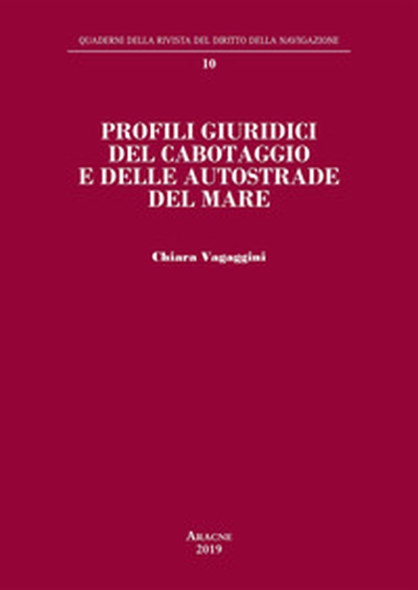 Profili giuridici del cabotaggio e delle autostrade del mare - Librerie.coop Profili giuridici del cabotaggio e delle autostrade del mare - Librerie.coop