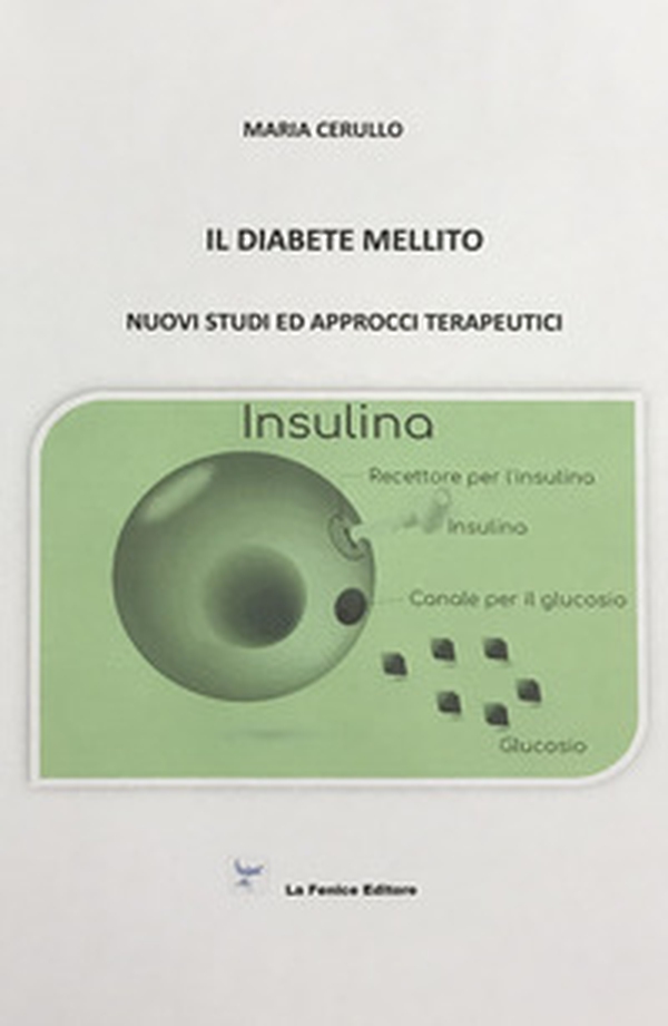 Il diabete mellito. Nuovi studi ed approcci terapeutici - Librerie.coop Il diabete mellito. Nuovi studi ed approcci terapeutici - Librerie.coop