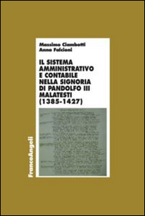 Il sistema amministrativo e contabile nella signoria di Pandolfo III Malatesta (1385-1427) - Librerie.coop Il sistema amministrativo e contabile nella signoria di Pandolfo III Malatesta (1385-1427) - Librerie.coop