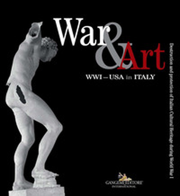 War & art. WWI - USA in Italy. Destruction and protection of Italian cultural heritage during world war I. Catalogo della mostra (Washington DC, ottobre 2017-ottobre 2018). Ediz. italiana e inglese - Librerie.coop War & art. WWI - USA in Italy. Destruction and protection of Italian cultural heritage during world war I. Catalogo della mostra (Washington DC, ottobre 2017-ottobre 2018). Ediz. italiana e inglese - Librerie.coop