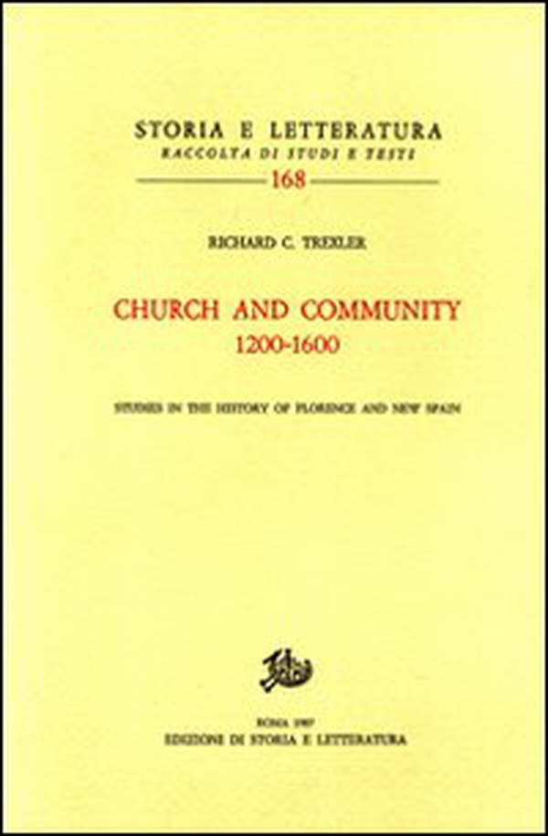 Church and community (1200-1600). Studies in the history of Florence and New Spain - Librerie.coop Church and community (1200-1600). Studies in the history of Florence and New Spain - Librerie.coop