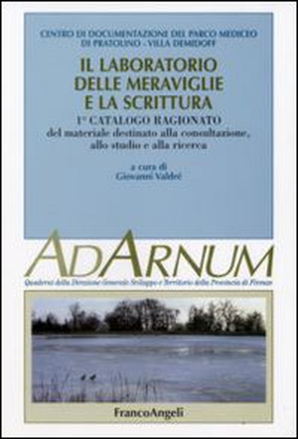 Il laboratorio delle meraviglie e la scrittura. Primo catalogo ragionato del materiale destinato alla consultazione, allo studio e alla ricerca - Librerie.coop Il laboratorio delle meraviglie e la scrittura. Primo catalogo ragionato del materiale destinato alla consultazione, allo studio e alla ricerca - Librerie.coop