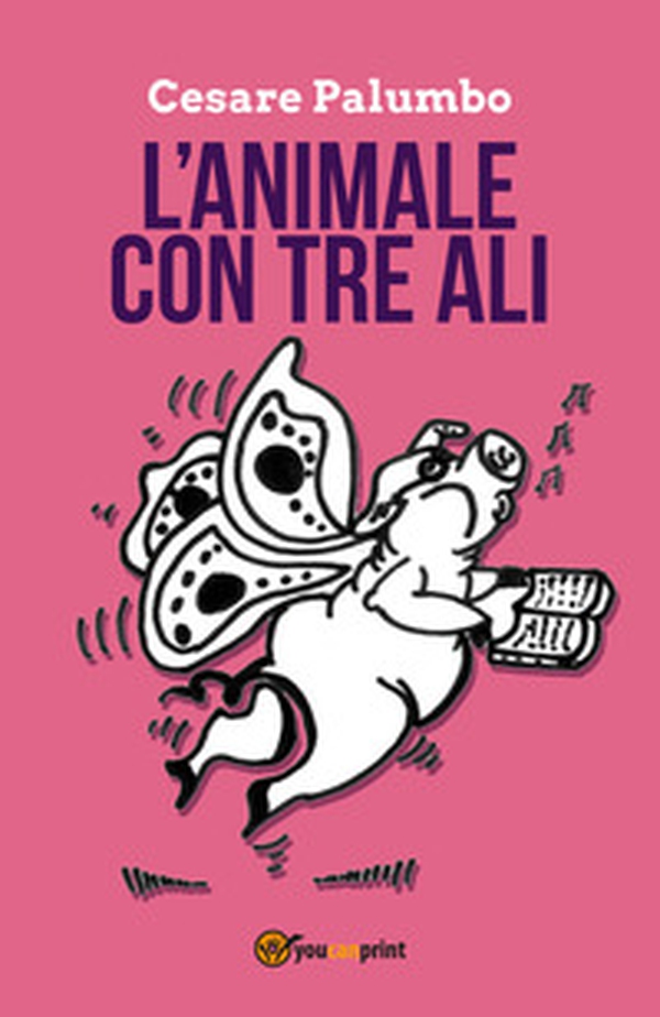 L'animale con tre ali - Librerie.coop L'animale con tre ali - Librerie.coop