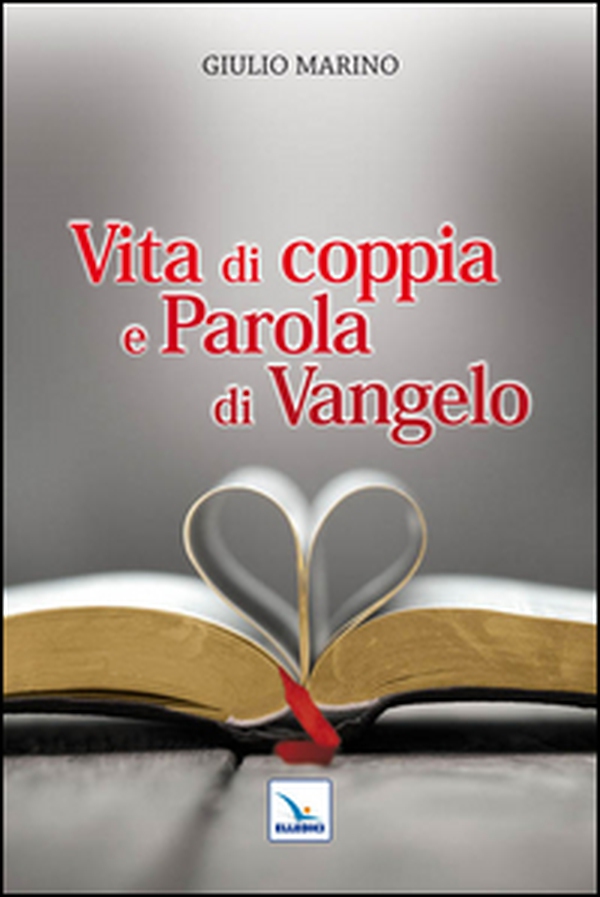 Vita di coppia e parola di Vangelo - Librerie.coop Vita di coppia e parola di Vangelo - Librerie.coop