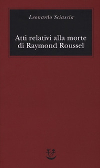 Atti relativi alla morte di Raymond Roussel - Librerie.coop