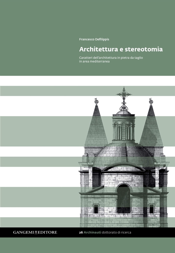 Architettura e stereotomia - Librerie.coop Architettura e stereotomia - Librerie.coop