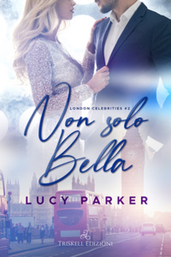 Non solo bella. London celebrities - Vol. 2 - Librerie.coop Non solo bella. London celebrities - Vol. 2 - Librerie.coop