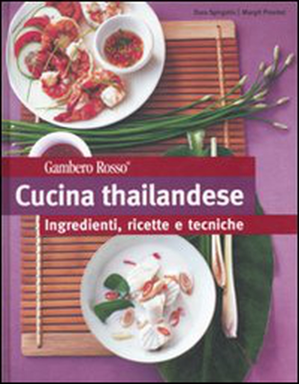Cucina thailandese. Ingredienti, ricette e tecniche - Librerie.coop Cucina thailandese. Ingredienti, ricette e tecniche - Librerie.coop