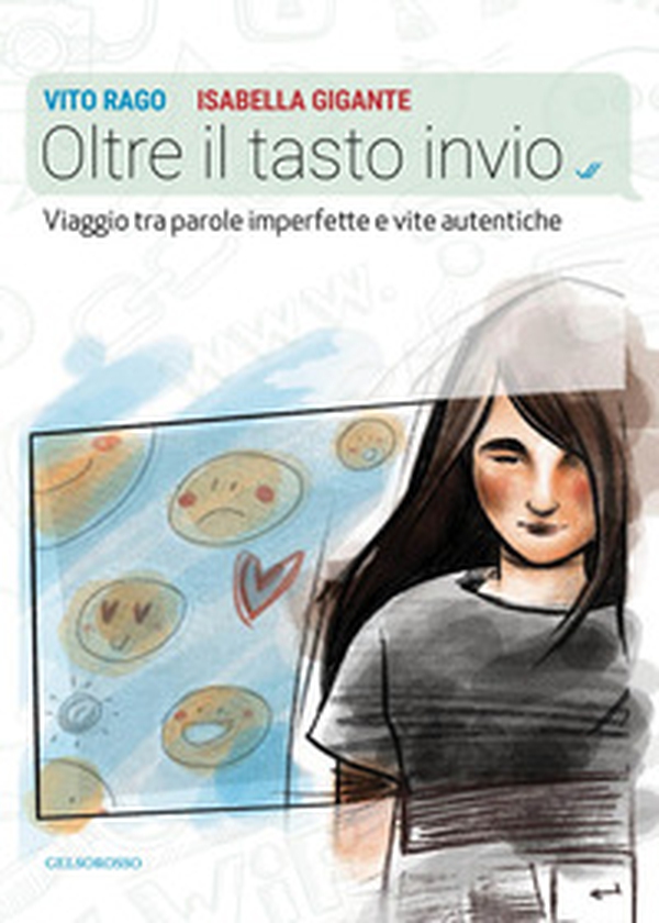 Oltre il tasto invio. Viaggio tra parole imperfette e vite autentiche - Librerie.coop Oltre il tasto invio. Viaggio tra parole imperfette e vite autentiche - Librerie.coop