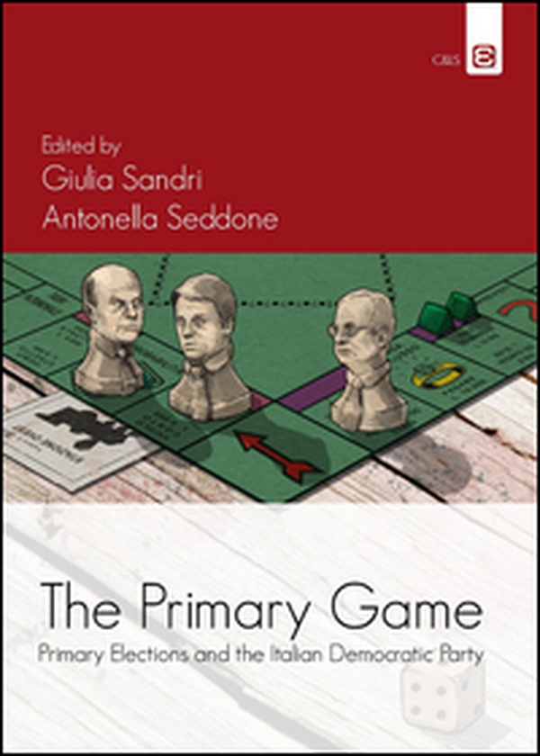 The primary games. Primary elections and the italian democratic party - Librerie.coop The primary games. Primary elections and the italian democratic party - Librerie.coop