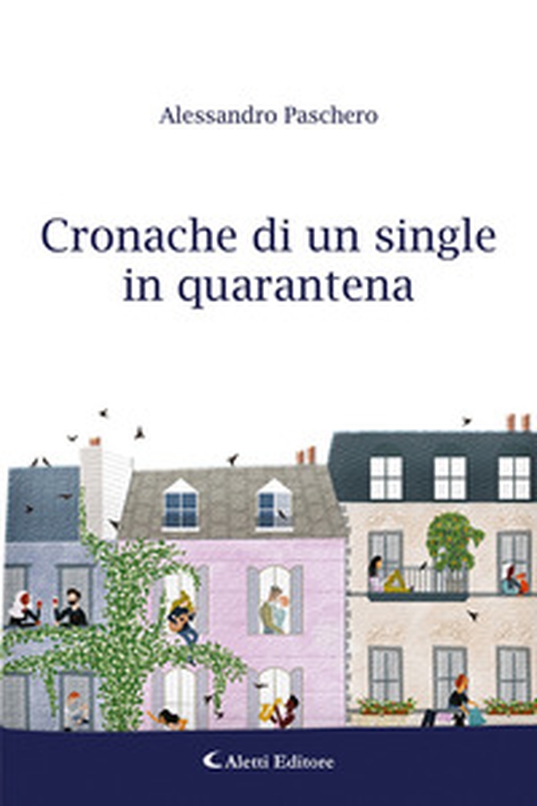 Cronache di un single in quarantena - Librerie.coop Cronache di un single in quarantena - Librerie.coop