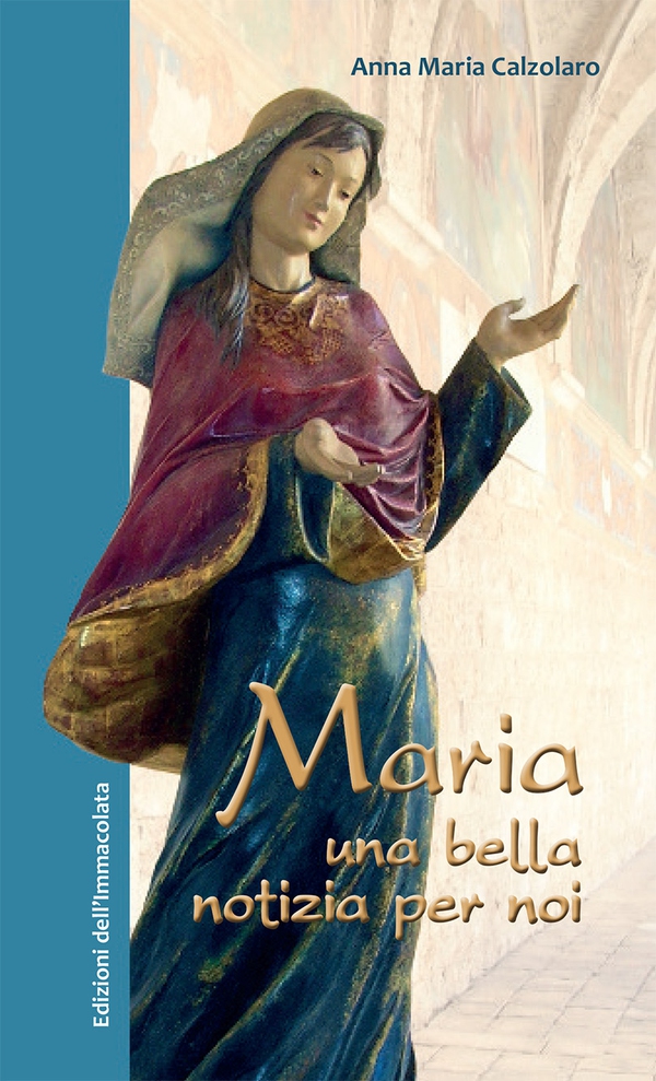Maria, una bella notizia per noi - Librerie.coop Maria, una bella notizia per noi - Librerie.coop