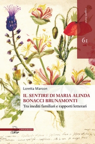 Il «sentire» di Maria Alinda Bonacci Brunamonti. Tra inediti familiari e rapporti letterari - Librerie.coop