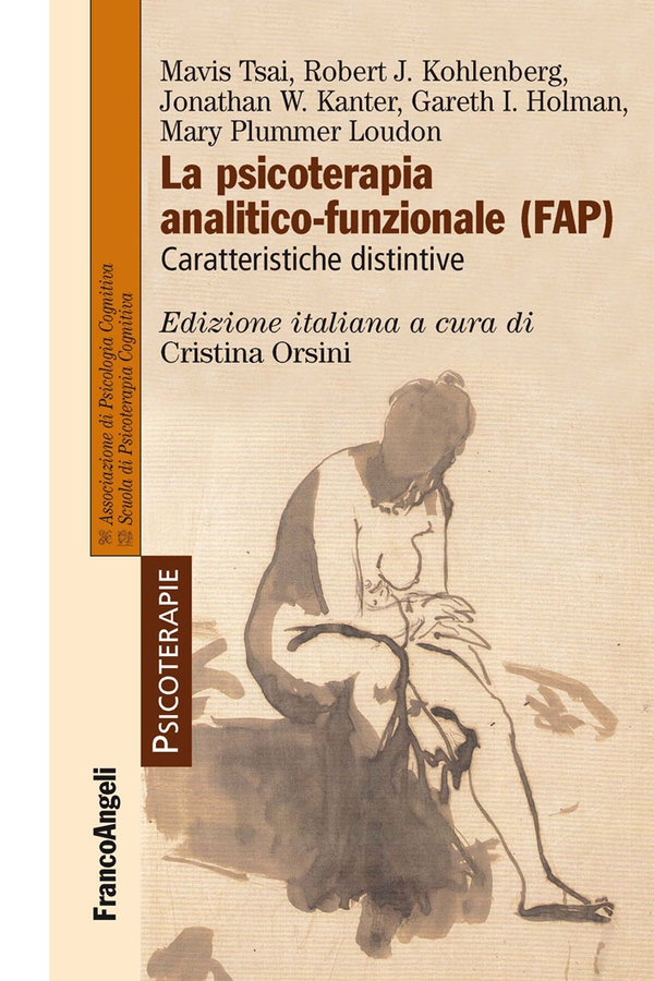 La psicoterapia analitico-funzionale (FAP). Caratteristiche distintive - Librerie.coop La psicoterapia analitico-funzionale (FAP). Caratteristiche distintive - Librerie.coop