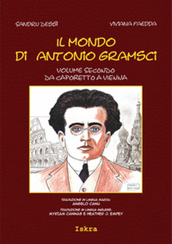 Il mondo di Antonio Gramsci. Ediz. italiana, sarda e inglese - Vol. 2 - Librerie.coop Il mondo di Antonio Gramsci. Ediz. italiana, sarda e inglese - Vol. 2 - Librerie.coop