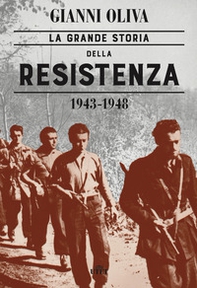 La grande storia della Resistenza (1943-1948) - Librerie.coop
