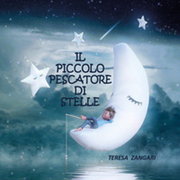 Il piccolo pescatore di stelle - Librerie.coop Il piccolo pescatore di stelle - Librerie.coop