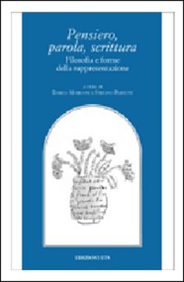 Pensiero, parola e scrittura. Filosofia e forme della rappresentazione - Librerie.coop Pensiero, parola e scrittura. Filosofia e forme della rappresentazione - Librerie.coop
