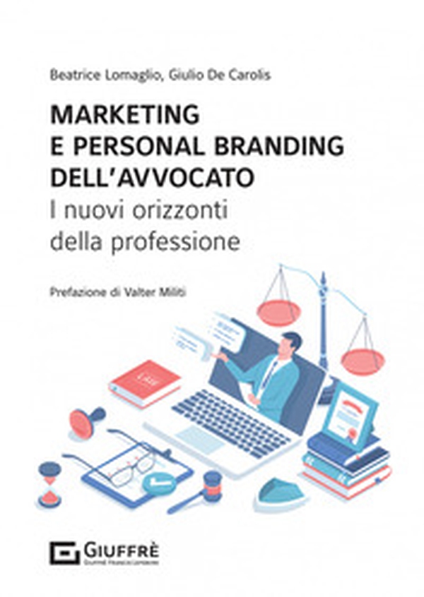 Marketing e personal branding dell'avvocato - Librerie.coop Marketing e personal branding dell'avvocato - Librerie.coop
