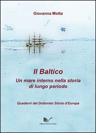 Il Baltico. Un mare interno nella storia di lungo periodo - Librerie.coop