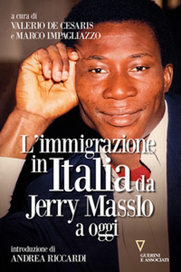 L'immigrazione in Italia da Jerry Masslo a oggi - Librerie.coop L'immigrazione in Italia da Jerry Masslo a oggi - Librerie.coop