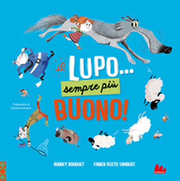 Il lupo... Sempre più buono! - Librerie.coop Il lupo... Sempre più buono! - Librerie.coop