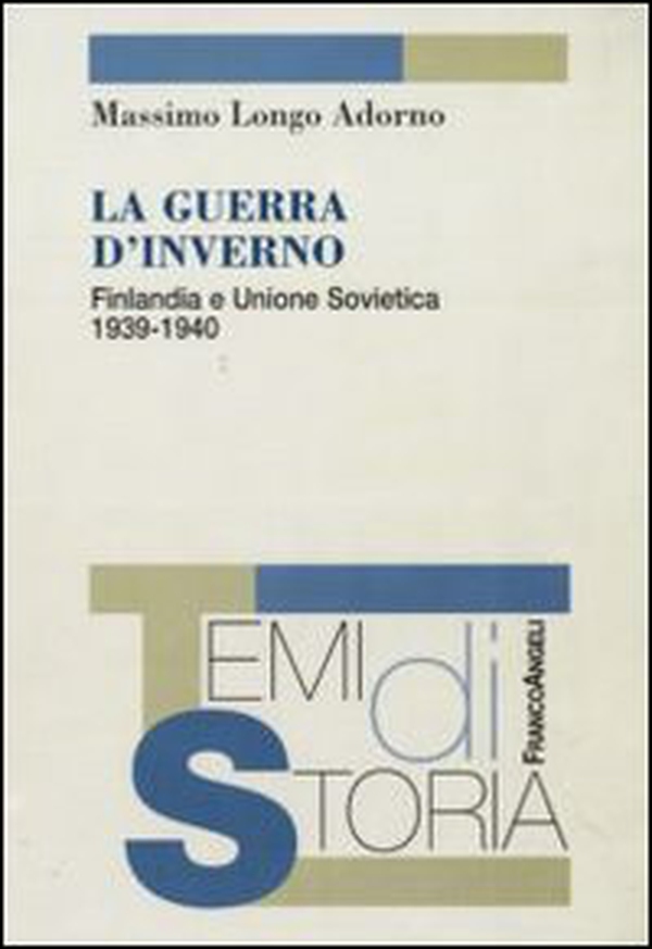 La guerra d'inverno. Finlandia e Unione Sovietica 1939-1940 - Librerie.coop La guerra d'inverno. Finlandia e Unione Sovietica 1939-1940 - Librerie.coop