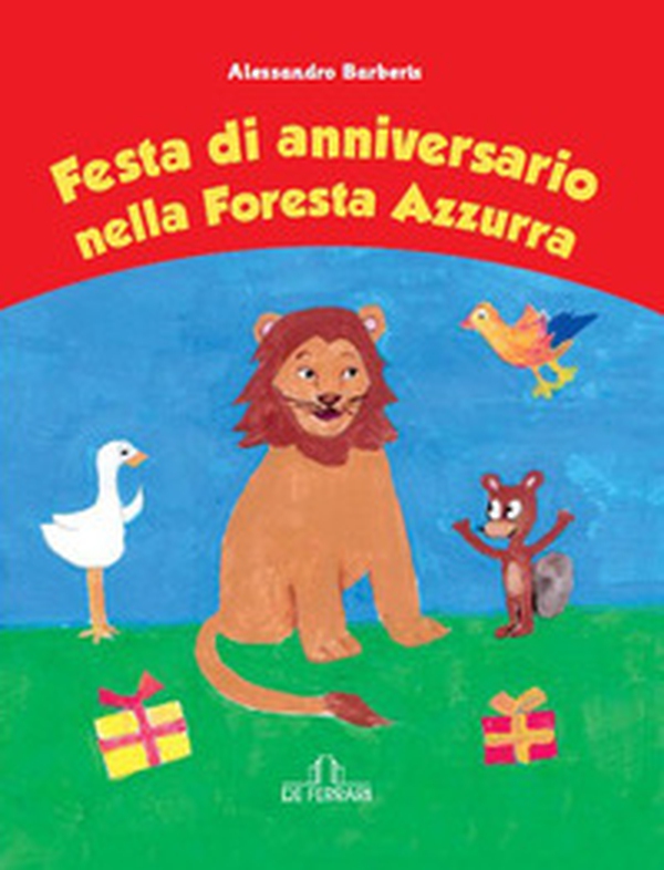 Festa di anniversario nella foresta azzurra - Librerie.coop Festa di anniversario nella foresta azzurra - Librerie.coop