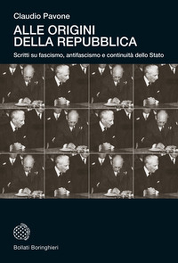 Alle origini della Repubblica. Scritti su fascismo, antifascismo e continuità dello Stato - Librerie.coop Alle origini della Repubblica. Scritti su fascismo, antifascismo e continuità dello Stato - Librerie.coop