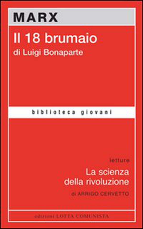 Il diciotto brumaio di Luigi Bonaparte - Librerie.coop Il diciotto brumaio di Luigi Bonaparte - Librerie.coop
