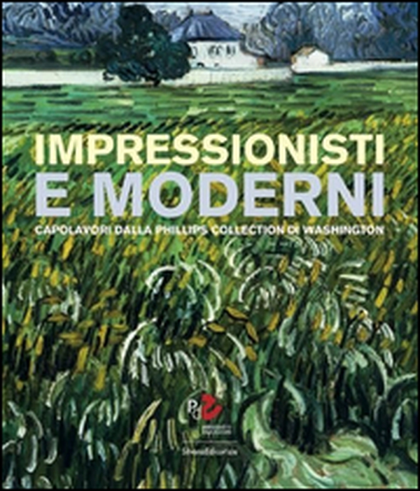 Impressionisti e moderni. Capolavori dalla Phillips Collection di Washington - Librerie.coop Impressionisti e moderni. Capolavori dalla Phillips Collection di Washington - Librerie.coop