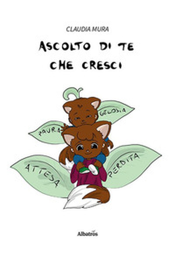 Ascolto di te che cresci - Librerie.coop Ascolto di te che cresci - Librerie.coop